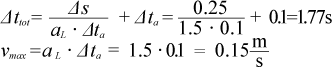 Δttot=ΔS/(aL・Δta)+Δta=0.25/(1.5・0.1)+0.1=1.77S